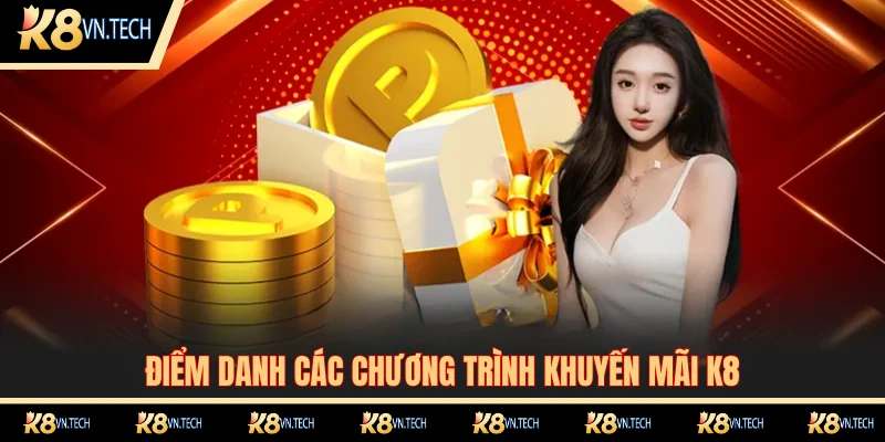 Tổng hợp các gói ưu đãi K8 hấp dẫn