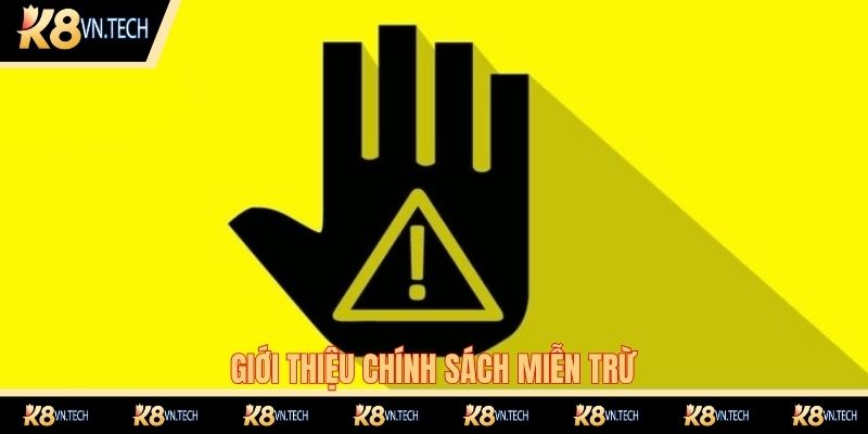 Đôi điều về chính sách miễn trừ trách nhiệm K8