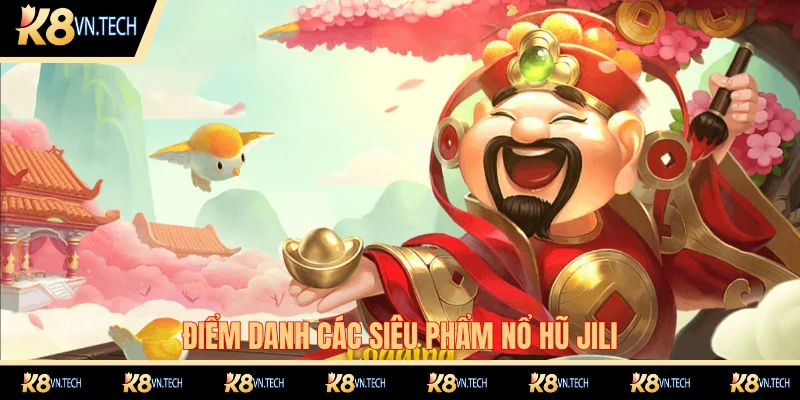 Top các game slot được yêu thích nhất tại Jili K8