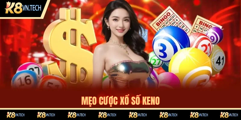 Tips cược keno của chuyên gia
